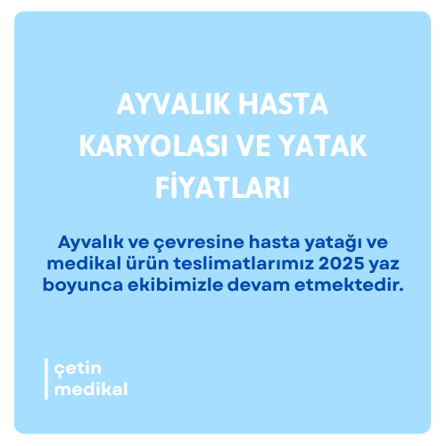 Ayvalık’ta Hasta Yatağı Kiralama ve Satış Kurulum 